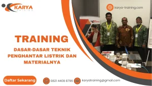 TRAINING DASAR-DASAR TEKNIK PENGHANTAR LISTRIK DAN MATERIALNYA