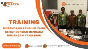 TRAINING MERANCANG PENSIUN YANG SEHAT DENGAN RENCANA KEUANGAN YANG BAIK