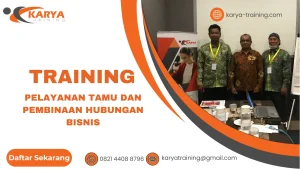 TRAINING PELAYANAN TAMU DAN PEMBINAAN HUBUNGAN BISNIS
