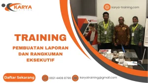 TRAINING PEMBUATAN LAPORAN DAN RANGKUMAN EKSEKUTIF