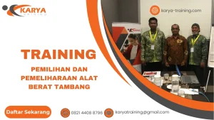 TRAINING PEMILIHAN DAN PEMELIHARAAN ALAT BERAT TAMBANG