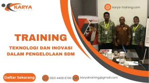 TRAINING TEKNOLOGI DAN INOVASI DALAM PENGELOLAAN SDM