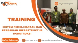 TRAINING SISTEM PEMELIHARAAN DAN PERBAIKAN INFRASTRUKTUR KONSTRUKSI