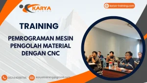 TRAINING PEMROGRAMAN MESIN PENGOLAH MATERIAL DENGAN CNC