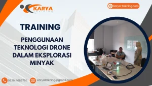 TRAINING PENGGUNAAN TEKNOLOGI DRONE DALAM EKSPLORASI MINYAK