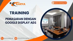 TRAINING PEMASARAN DENGAN GOOGLE DISPLAY ADS