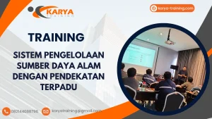 TRAINING SISTEM PENGELOLAAN SUMBER DAYA ALAM DENGAN PENDEKATAN TERPADU