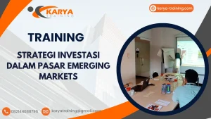 TRAINING STRATEGI INVESTASI DALAM PASAR EMERGING MARKETS