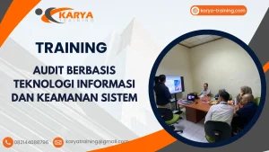 TRAINING AUDIT BERBASIS TEKNOLOGI INFORMASI DAN KEAMANAN SISTEM
