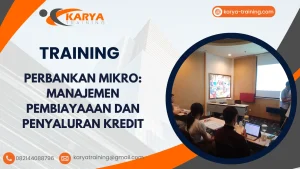 TRAINING PERBANKAN MIKRO_ MANAJEMEN PEMBIAYAAAN DAN PENYALURAN KREDIT