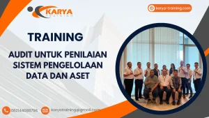 TRAINING AUDIT UNTUK PENILAIAN SISTEM PENGELOLAAN DATA DAN ASET