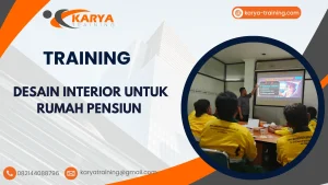 TRAINING DESAIN INTERIOR UNTUK RUMAH PENSIUN