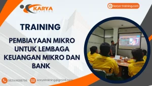 TRAINING PEMBIAYAAN MIKRO UNTUK LEMBAGA KEUANGAN MIKRO DAN BANK