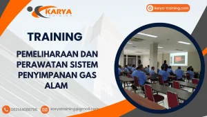 TRAINING PEMELIHARAAN DAN PERAWATAN SISTEM PENYIMPANAN GAS ALAM