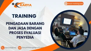 TRAINING PENGADAAN BARANG DAN JASA DENGAN PROSES EVALUASI PENYEDIA