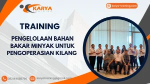 TRAINING PENGELOLAAN BAHAN BAKAR MINYAK UNTUK PENGOPERASIAN KILANG