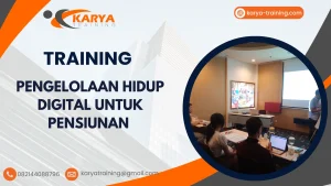 TRAINING PENGELOLAAN HIDUP DIGITAL UNTUK PENSIUNAN