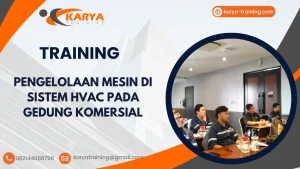 TRAINING PENGELOLAAN MESIN DI SISTEM HVAC PADA GEDUNG KOMERSIAL