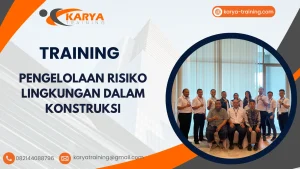 TRAINING PENGELOLAAN RISIKO LINGKUNGAN DALAM KONSTRUKSI