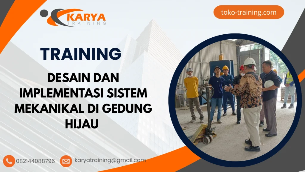TRAINING DESAIN DAN IMPLEMENTASI SISTEM MEKANIKAL DI GEDUNG HIJAU