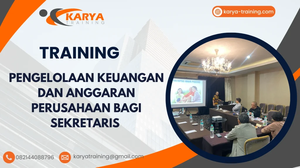 TRAINING PENGELOLAAN KEUANGAN DAN ANGGARAN PERUSAHAAN BAGI SEKRETARIS