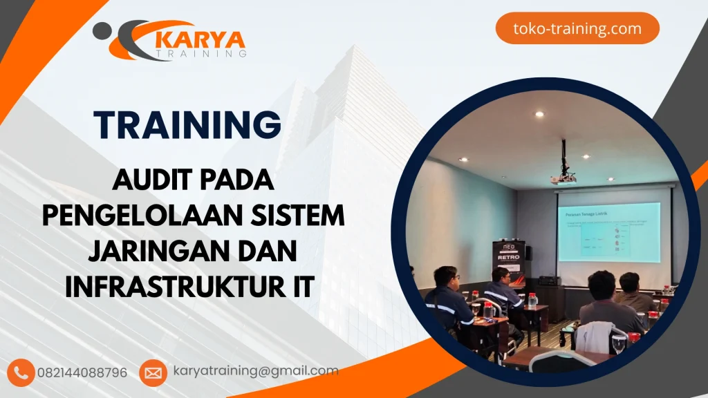 TRAINING AUDIT PADA PENGELOLAAN SISTEM JARINGAN DAN INFRASTRUKTUR IT