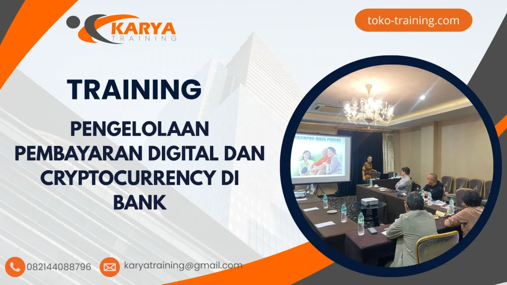 TRAINING PENGELOLAAN PEMBAYARAN DIGITAL DAN CRYPTOCURRENCY DI BANK