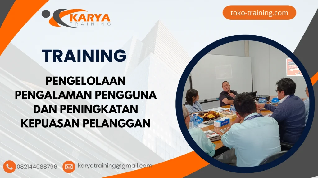 TRAINING PENGELOLAAN PENGALAMAN PENGGUNA DAN PENINGKATAN KEPUASAN PELANGGAN