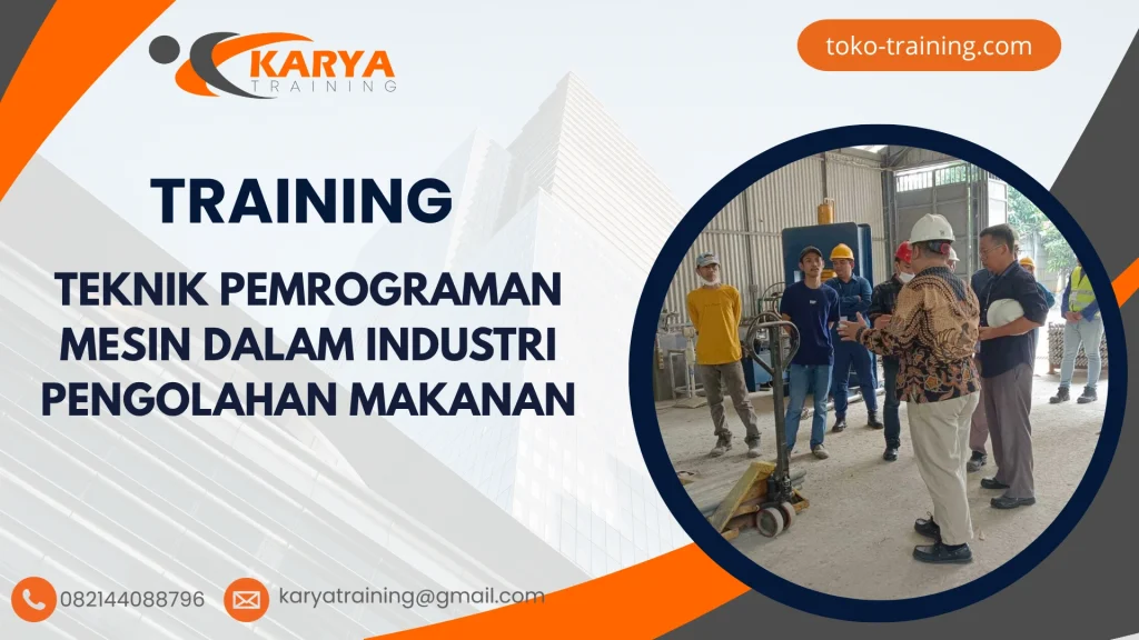 TRAINING TEKNIK PEMROGRAMAN MESIN DALAM INDUSTRI PENGOLAHAN MAKANAN