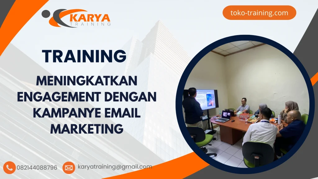 TRAINING MENINGKATKAN ENGAGEMENT DENGAN KAMPANYE EMAIL MARKETING