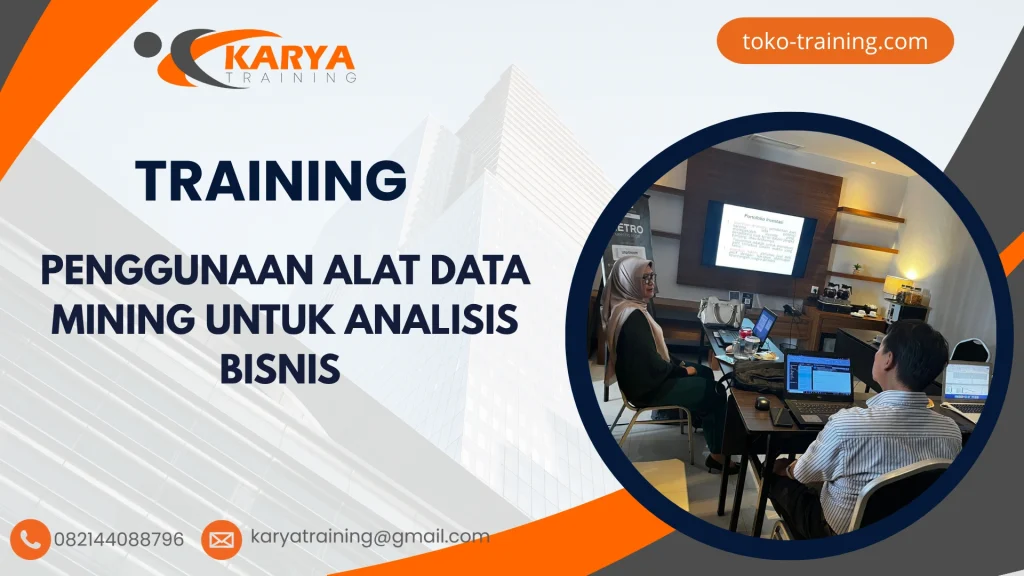 TRAINING PENGGUNAAN ALAT DATA MINING UNTUK ANALISIS BISNIS