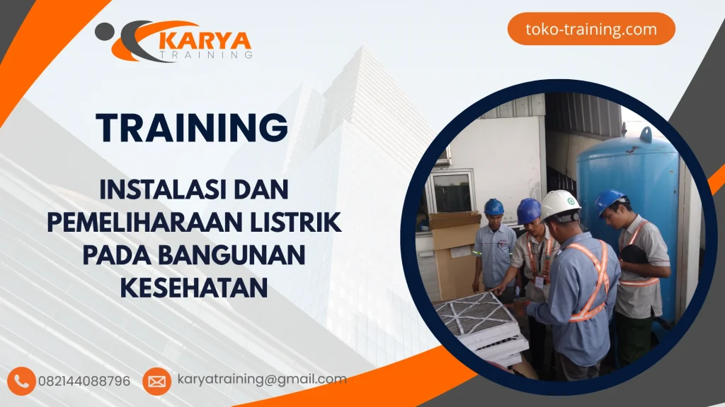 TRAINING INSTALASI DAN PEMELIHARAAN LISTRIK PADA BANGUNAN KESEHATAN
