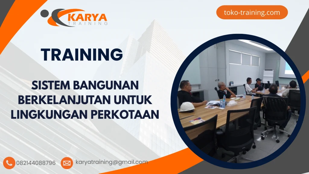 TRAINING SISTEM BANGUNAN BERKELANJUTAN UNTUK LINGKUNGAN PERKOTAAN
