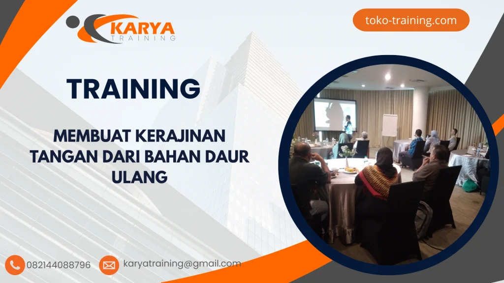 TRAINING MEMBUAT KERAJINAN TANGAN DARI BAHAN DAUR ULANG