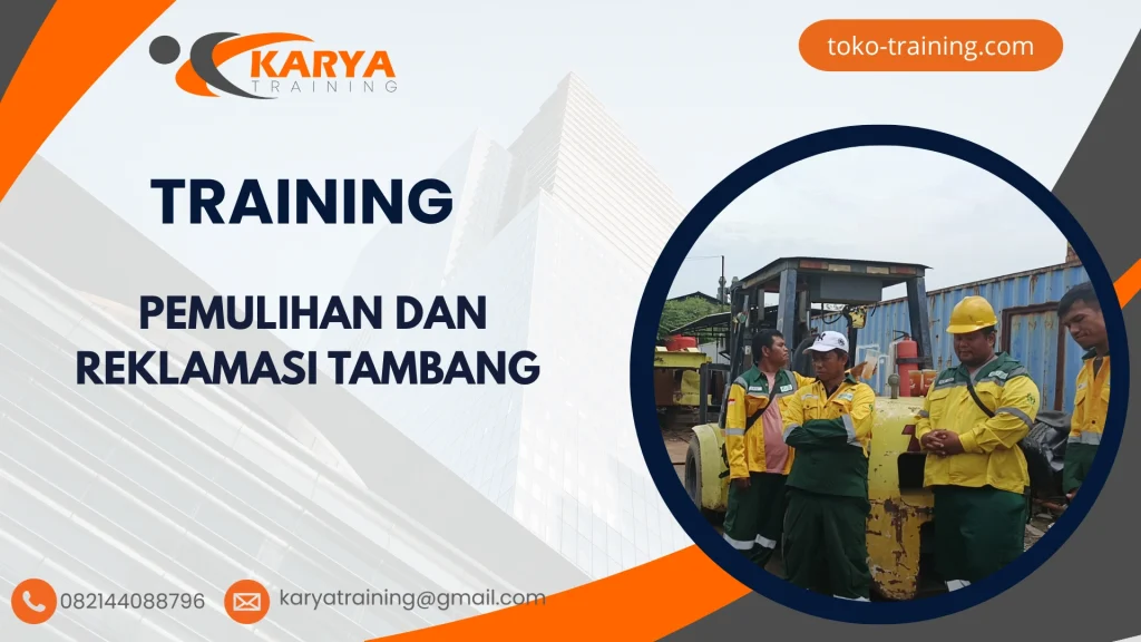 TRAINING PEMULIHAN DAN REKLAMASI TAMBANG