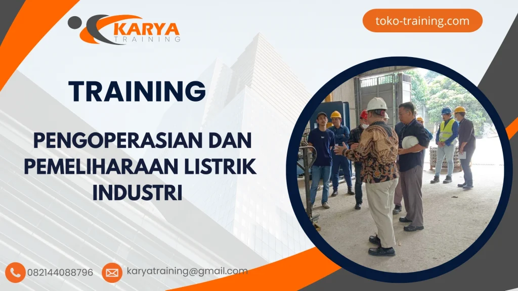 TRAINING PENGOPERASIAN DAN PEMELIHARAAN LISTRIK INDUSTRI