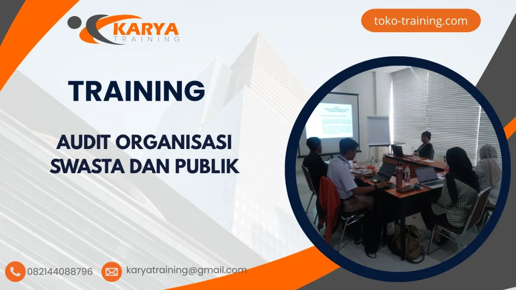 TRAINING AUDIT ORGANISASI SWASTA DAN PUBLIK