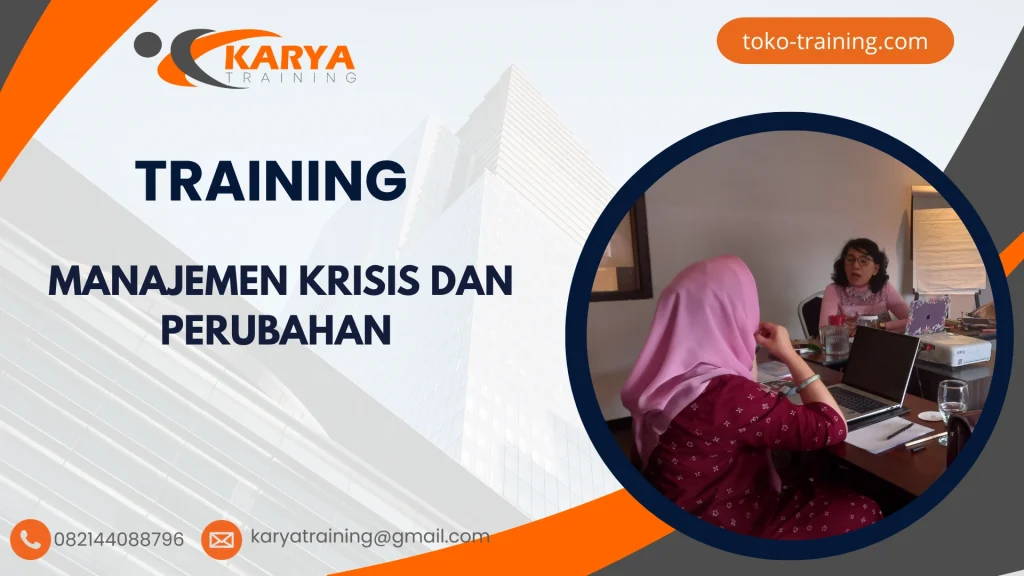 TRAINING MANAJEMEN KRISIS DAN PERUBAHAN