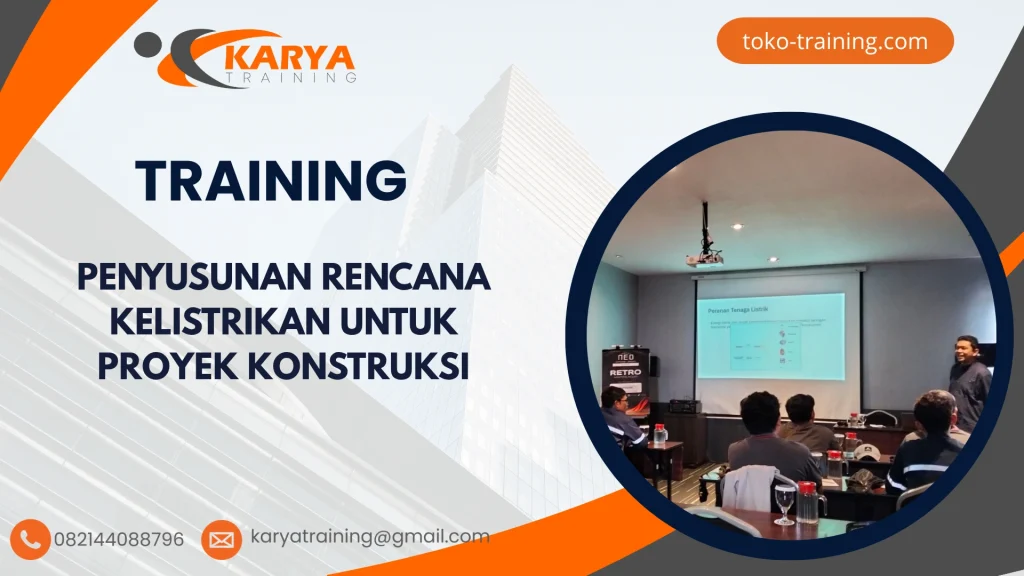 TRAINING PENYUSUNAN RENCANA KELISTRIKAN UNTUK PROYEK KONSTRUKSI