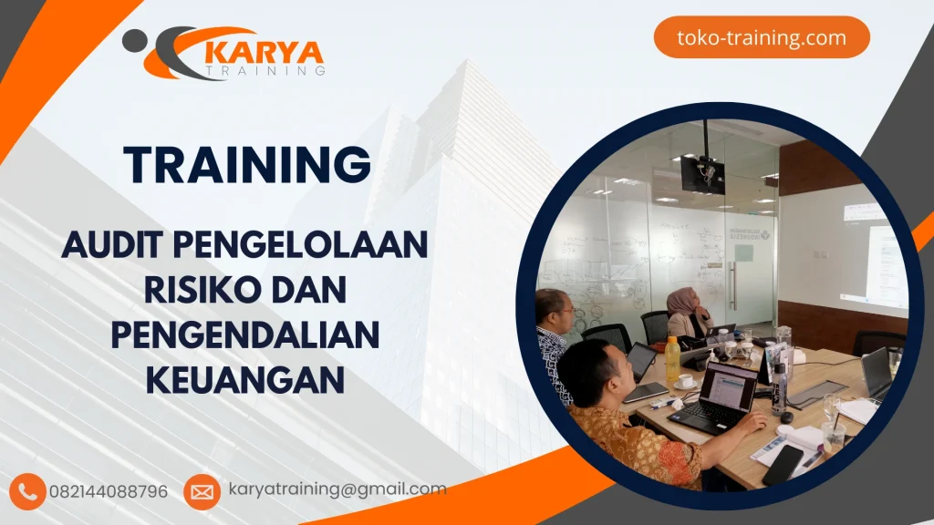 TRAINING AUDIT PENGELOLAAN RISIKO DAN PENGENDALIAN KEUANGAN