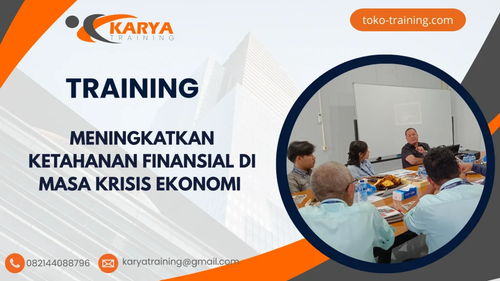 TRAINING MENINGKATKAN KETAHANAN FINANSIAL DI MASA KRISIS EKONOMI