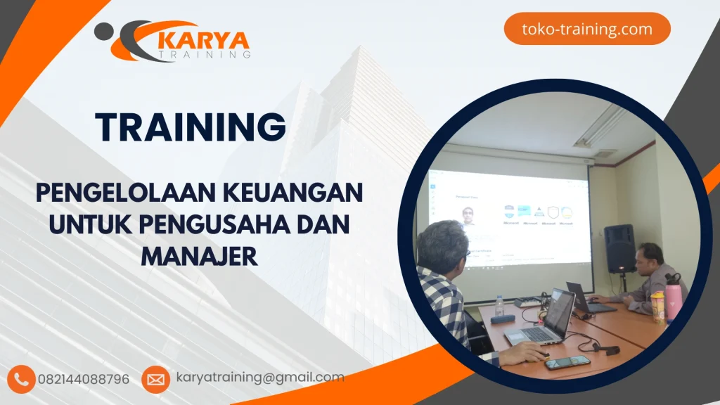 TRAINING PENGELOLAAN KEUANGAN UNTUK PENGUSAHA DAN MANAJER