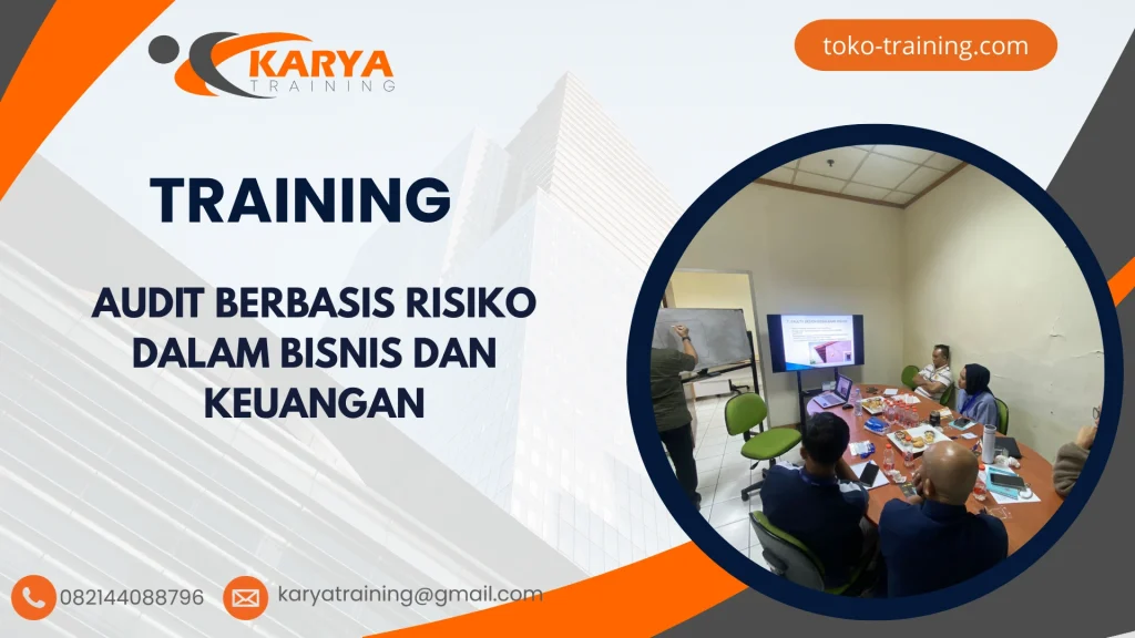 TRAINING AUDIT BERBASIS RISIKO DALAM BISNIS DAN KEUANGAN