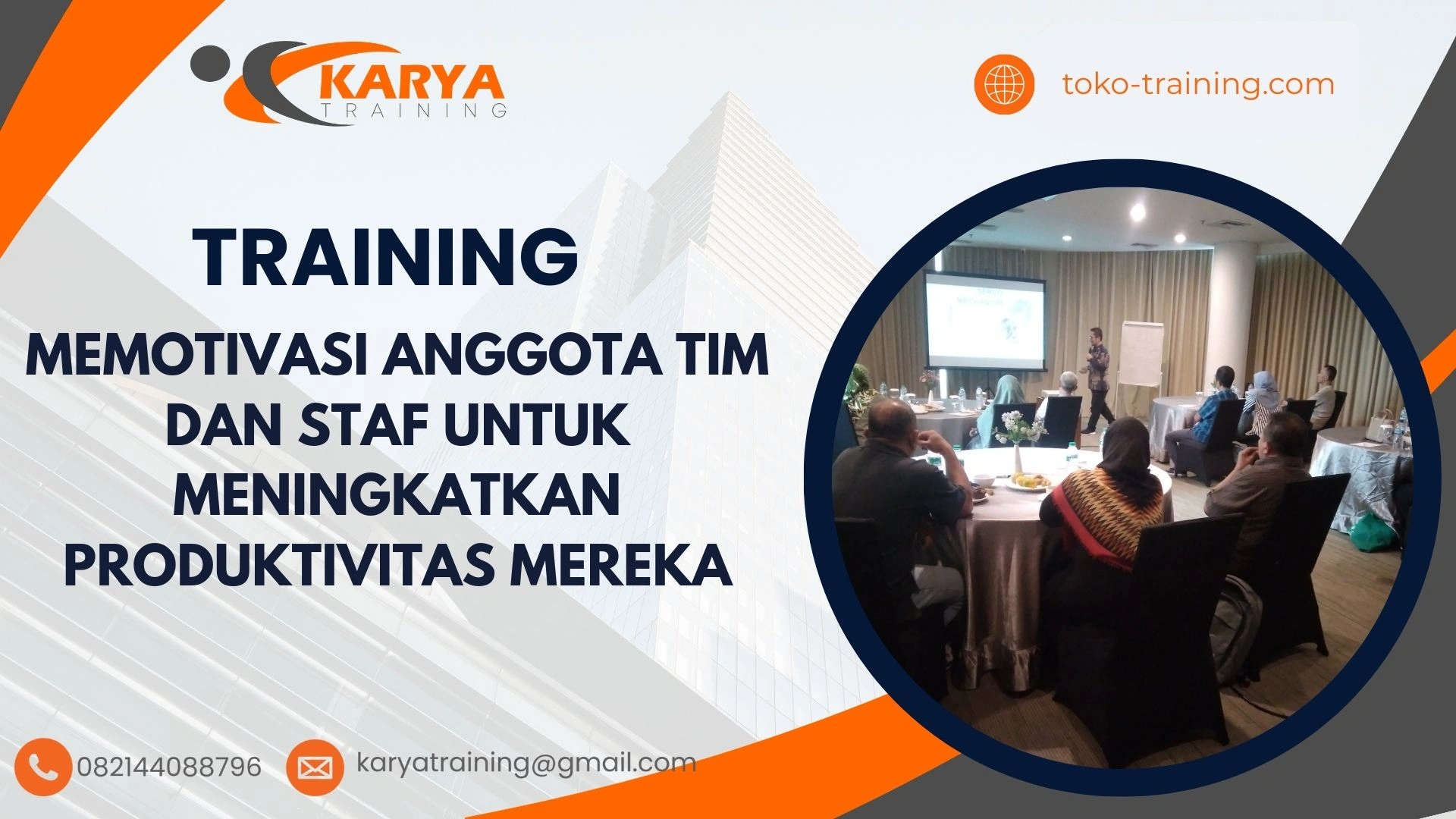 TRAINING MENINGKATKAN MOTIVASI TIM DAN STAF