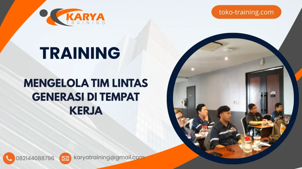 TRAINING MENGELOLA TIM LINTAS GENERASI DI TEMPAT KERJA