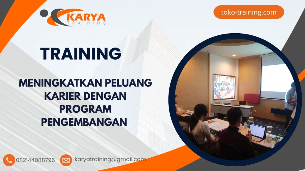 TRAINING MENINGKATKAN PELUANG KARIER DENGAN PROGRAM PENGEMBANGAN