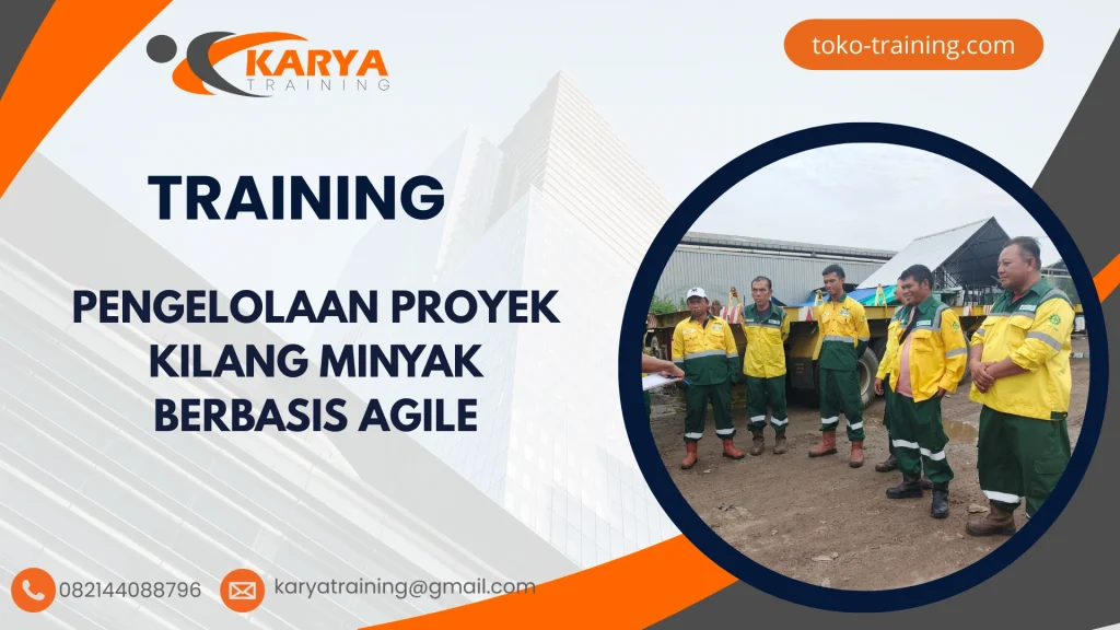 TRAINING PENGELOLAAN PROYEK KILANG MINYAK BERBASIS AGILE
