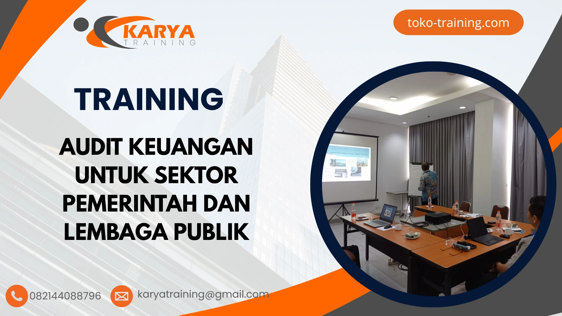 TRAINING AUDIT KEUANGAN UNTUK SEKTOR PEMERINTAH DAN LEMBAGA PUBLIK