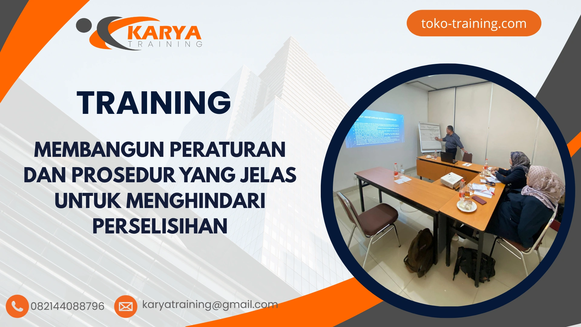 TRAINING MEMBANGUN PERATURAN DAN PROSEDUR YANG JELAS UNTUK MENGHINDARI PERSELISIHAN