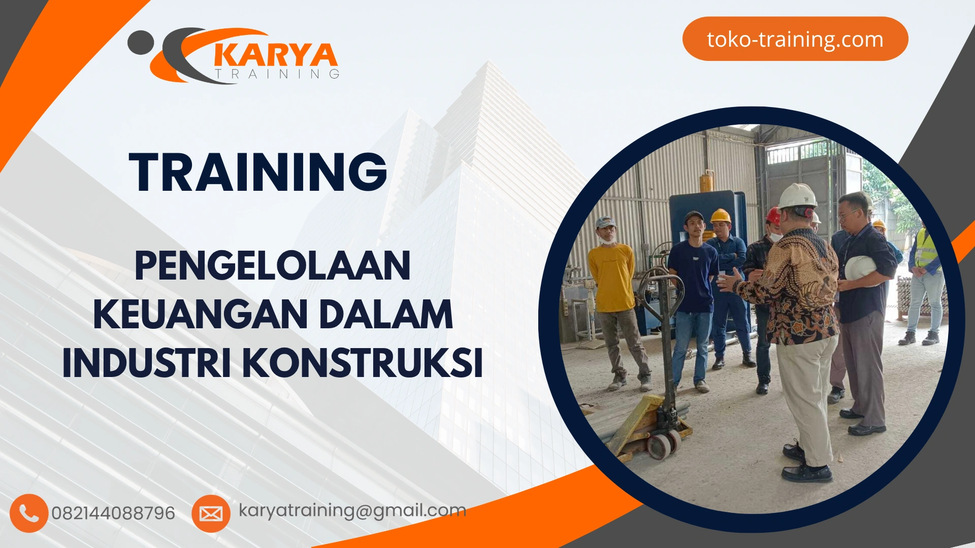 TRAINING PENGELOLAAN KEUANGAN DALAM INDUSTRI KONSTRUKSI